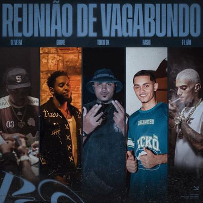 Reuniao De Vagabundo (featuring Hashi, Oliveira, Maurin)/Mc Filhao／Grone／TOKIODK