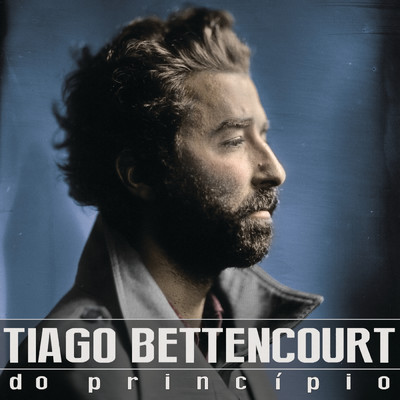 アルバム/Do Principio/Tiago Bettencourt