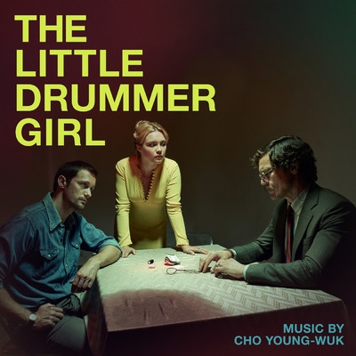 The Little Drummer Girl (Original Television Soundtrack)/Cho Young-Wuk