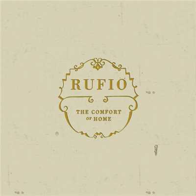 The Comfort Of Home/Rufio
