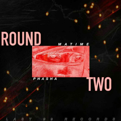 Round Two/Matime Phasha