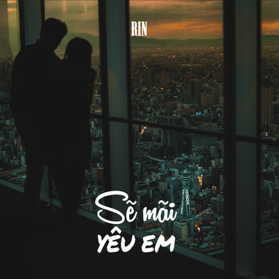 Se Mai Yeu Em/RIN