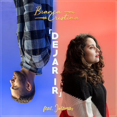 シングル/Dejar Ir/Bianca Cristina & Jotamas