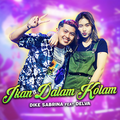 シングル/Ikan Dalam Kolam (feat. Delva)/Dike Sabrina