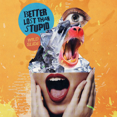 アルバム/Wild Slide/Better Lost Than Stupid