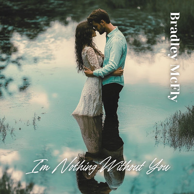 アルバム/I'm Nothing Without You/Bradley McFly