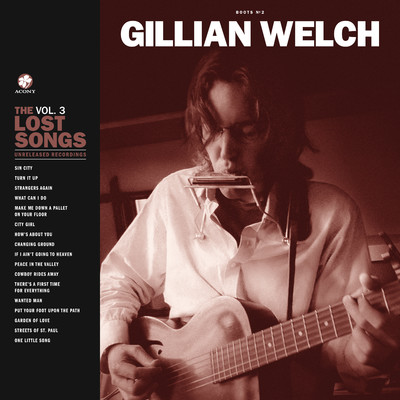 Boots No. 2: The Lost Songs, Vol. 3/Gillian Welch