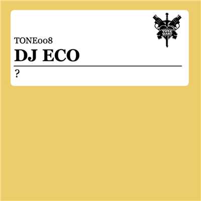 Questionmark/DJ Eco