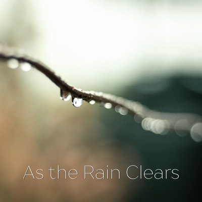 As the Rain Clears/Stefan Truyman