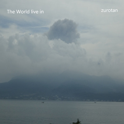 シングル/The World live in/zurotan