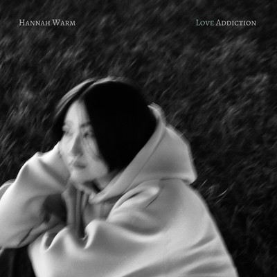 LOVE ADDICTION/Hannah Warm and Lively Rhymes