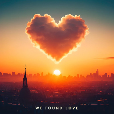 We Found Love (INSTRUMENTAL)/Pulse Pioneers