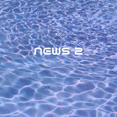 アルバム/News 2/Kei