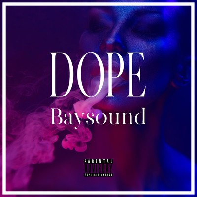 DOPE/Baysound