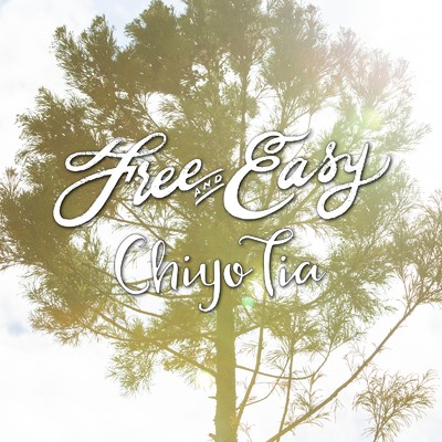 シングル/Free and Easy/ChiyoTia