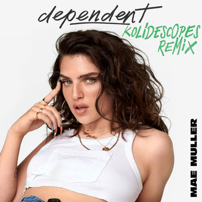 dependent (Explicit) (KOLIDESCOPES remix)/メイ・ミュラー