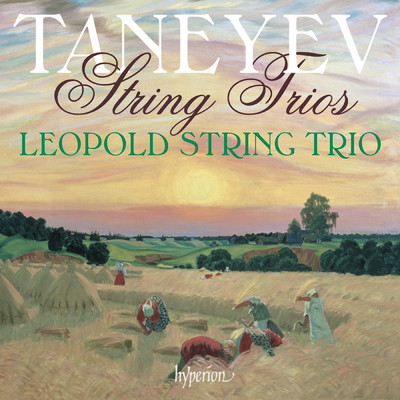 Taneyev: 3 String Trios/Leopold String Trio