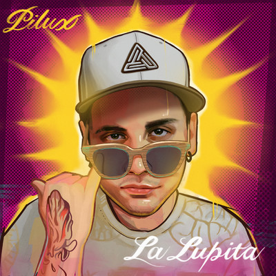 La Lupita (Explicit)/Pilux