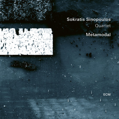 Metamodal III - Dimensions/Sokratis Sinopoulos Quartet