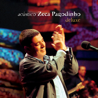 アルバム/Acustico - Zeca Pagodinho (Deluxe ／ Ao Vivo)/ゼカ・パゴヂーニョ