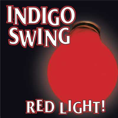 Red Light！/Indigo Swing