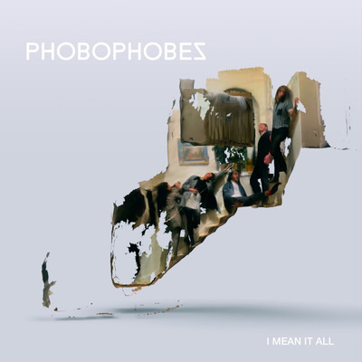 シングル/I Mean It All/Phobophobes