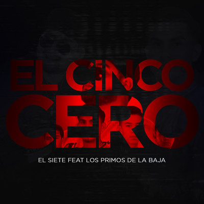 シングル/El Cinco Cero (feat. Los Primos De La Baja)/El Siete