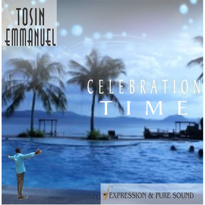 Celebration Time/Tosin Emmanuel