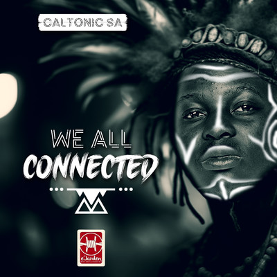 We All Connected (feat. B33kay SA, Mazah)/Caltonic SA & Djy Vino