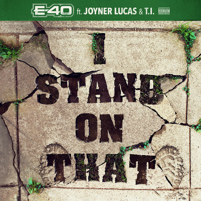 I Stand On That (feat. Joyner Lucas & T.I.)/E-40