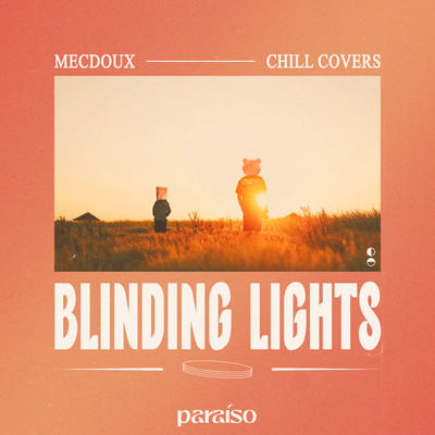 シングル/Blinding Lights/Mecdoux & Chill Covers