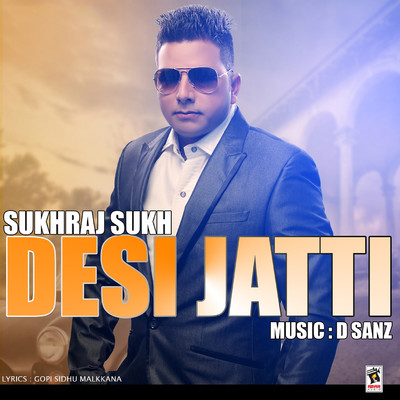 シングル/Desi Jatti/Sukhraj Sukh