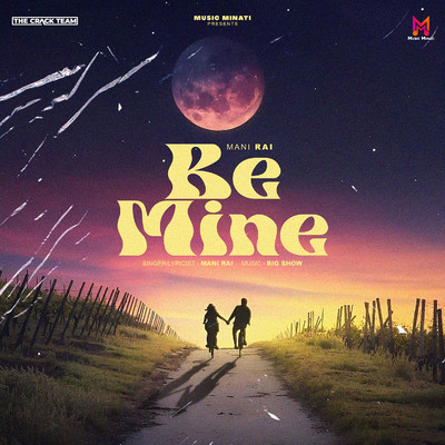 Be Mine/Mani Rai