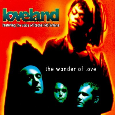 The Wonder of Love (feat. Rachel McFarlane)/Loveland