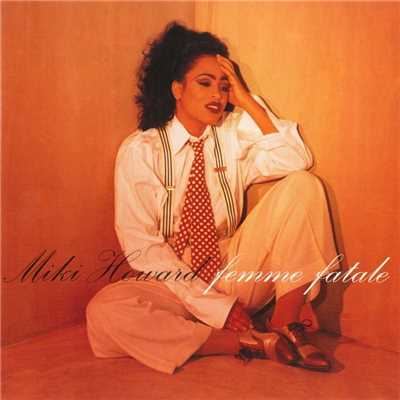 New Fire from an Old Flame/Miki Howard