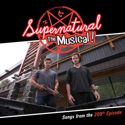 Supernatural: The Musical (Songs from the 200th Episode)/Various Artists