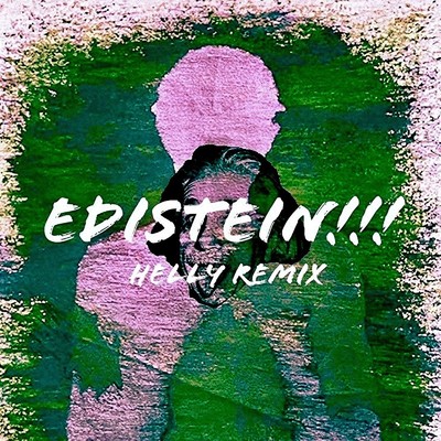 EDISTEIN！！！(Helly Remix)/I miss it feat. むえやBOY 