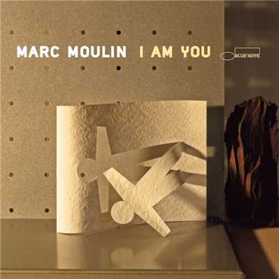 I am you/Marc Moulin