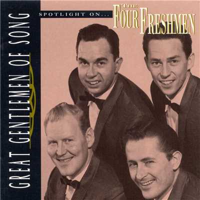 Great Gentlemen Of Song ／ Spotlight On The Four Freshmen/D.N.D.