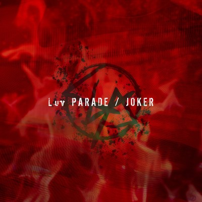 INTO THE FLAMES/Luv PARADE