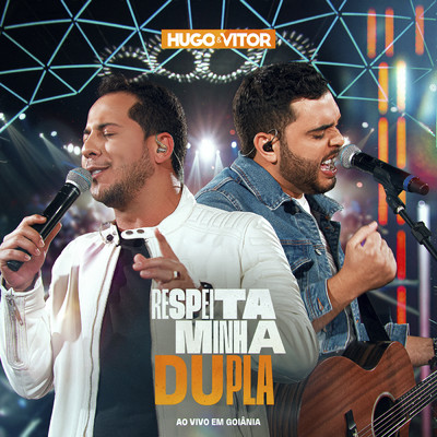 アルバム/Respeita Minha Dupla (Ao Vivo)/Hugo  & Vitor