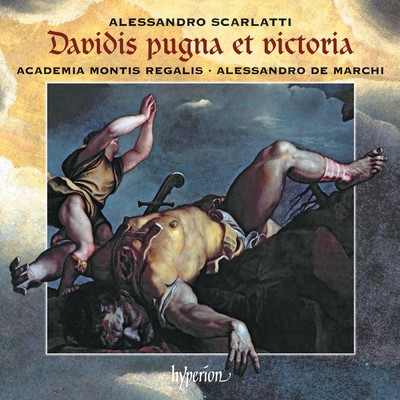 Alessandro Scarlatti: Davidis pugna et victoria/Academia Montis Regalis／アレッサンドロ・デ・マルキ