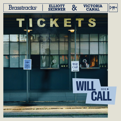 Will Call (Explicit)/Brasstracks／Elliott Skinner／Victoria Canal