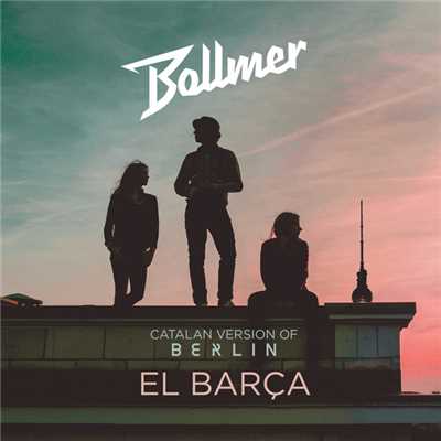 シングル/El Barca (Catalan Version Of Berlin)/Bollmer