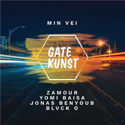 シングル/Min vei (featuring Zamour, Yomi Baisa, Jonas Benyoub, Blvck O)/Gatekunst