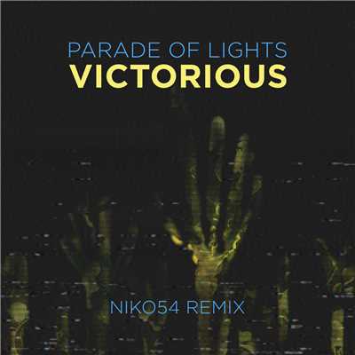 シングル/Victorious (NIKO54 Remix)/Parade Of Lights