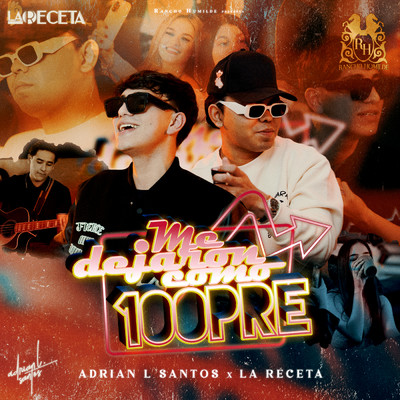 Me Dejaron Como 100pre/La Receta／Adrian L Santos