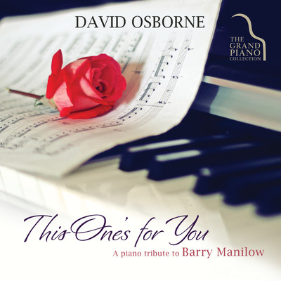 This One's For You: A Piano Tribute To Barry Manilow/デビッド・オズボーン