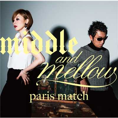 middle & mellow of paris match/paris match