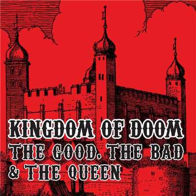 アルバム/Kingdom Of Doom/The Good, The Bad and The Queen